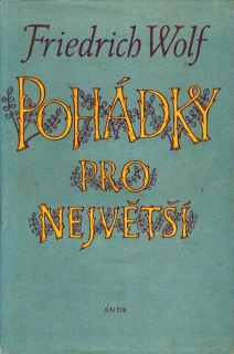 Wolf, Friedrich - Pohádky pro největší