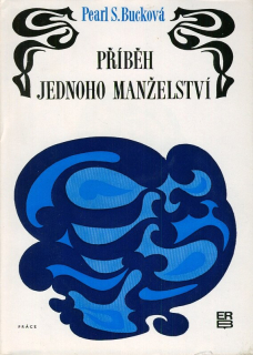 Bucková, Pearl S. - Příběh jednoho manželství