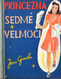 Grmela, Jan - Princezna sedmé velmoci (dívčí román)