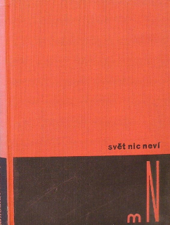 Nohejl, Miloslav - Svět nic neví