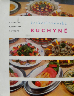 Koreček, Ladislav / Nestával, Antonín / Syrový, František - Československá kuchyně