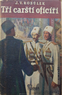 Rosůlek, J. V. - Tři carští oficíři