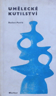 Pavlů, Dušan - Umělecké kutilství