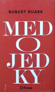 Ruark, Robert - Medojedky