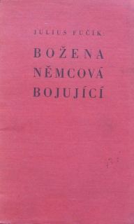 Fučík, Julius - Božena Němcová bojující