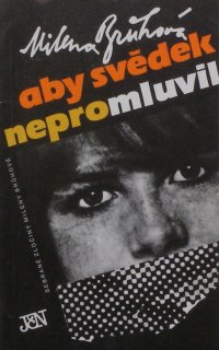 Brůhová, Milena - Aby svědek nepromluvil