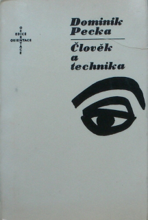 Pecka, Dominik - Člověk a technika