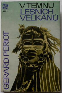 Périot, Gérard - V temnu lesních velikánů (Libérie)