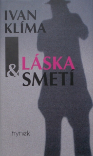 Klíma, Ivan - Láska  a  smetí