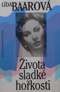 Baarová, Lída - Života sladké hořkosti