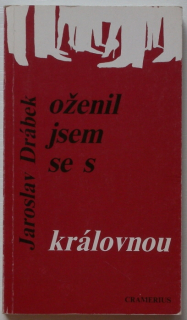 Drábek, Jaroslav - Oženil jsem se s královnou
