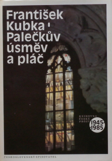 Kubka, František - Palečkův úsměv a pláč