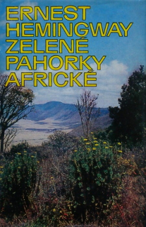 Hemingway, Ernest - Zelené pahorky africké