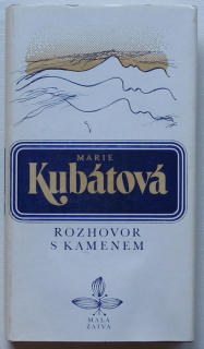 Kubátová, Marie - Rozhovor s kamenem