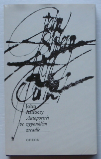 Ashbery, John - Autoportrét ve vypouklém zrcadle