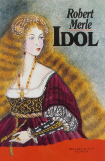 Merle, Robert - Idol