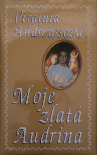 Andrewsová, Virginia - Moje zlatá Audrina