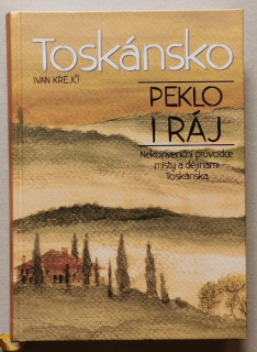 Krejčí, Ivan - Toskánsko - Peklo i ráj