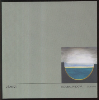 Jandová, Ludmila - Zámezí - Cyklus obrazů