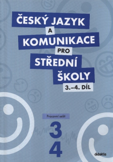 Kolektiv autorů - Český jazyk a komunikace pro střední školy 3.-4. díl - Pracovní sešit