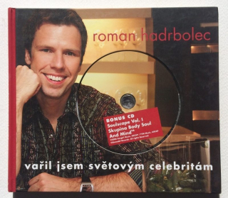 Hadrbolec, Roman - Vařil jsem světovým celebritám  plus  CD Soulscape Vol. I