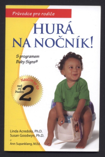 Acredolo, Linda; Goodwyn, Susan; Supanklang, Ann - Hurá na nočník! - průvodce pro rodiče