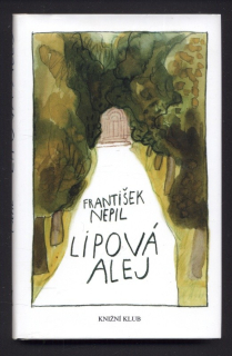 Nepil, František - Lipová alej