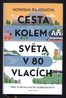 Rajeshová, Monisha - Cesta kolem světa v 80 vlacích