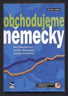 Höppnerová, Věra; Matěnová, Jarmila; Gelnarová, Zuzana - Obchodujeme německy  plus  CD