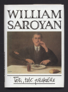 Saroyan, William - Tati, tobě přeskočilo