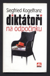 Koqelfranz, Siegried - Diktátoři na odpočinku