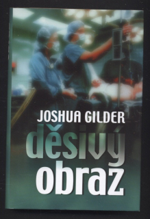 Gilder, Joshua - Děsivý obraz
