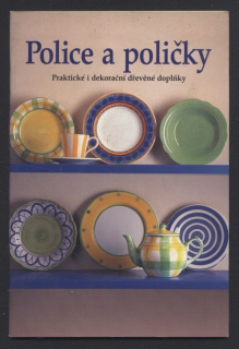 Cheetham, Greg - Police a poličky - praktické i dekorační dřevěné doplňky