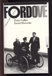 Collier, Peter; Horowitz, David - Fordové: Americký epos