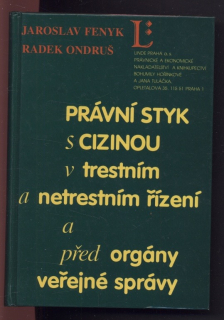 Fenyk, Jaroslav; Ondruš, Radek - Právní styk s cizinou v trestním a netrestním řízení a před orgány veřejné správy