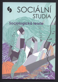 Sociální studia 1/2012 Sociologická teorie