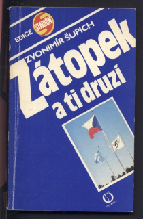 Šupich, Zvonimír - Zátopek a ti druzí