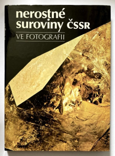 Mrňa, František; Ďuriš, Miloslav; Ťapák, Milan; Žežulka, Jaroslav - Nerostné suroviny ČSSR ve fotografii
