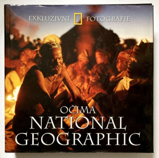 Kolektiv autorů - Očima National Geographic - Exkluzivní fotografie