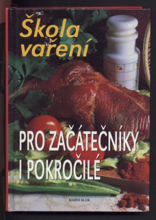 Škola vaření pro začátečníky i pokročilé
