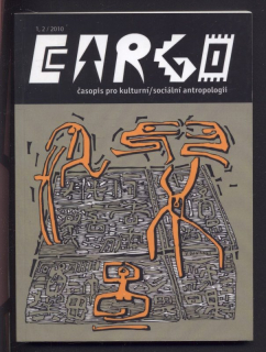 Cargo: časopis pro kulturní/sociální antropologii 1 plus 2/2010