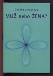 Jordánová, Zdeňka - Muž nebo žena?