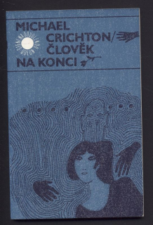 Crichton, Michael - Člověk na konci