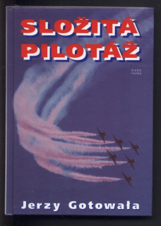 Gotowala, Jerzy - Složitá pilotáž