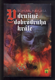 Havlasa, Bohumil - V družině dobrodruha krále