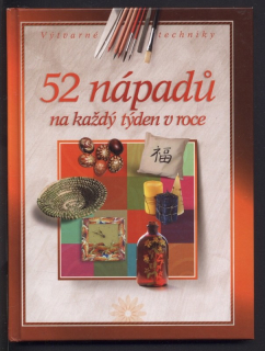 Kolektiv autorů - 52 nápadů na každý týden v roce