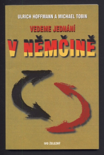 Hoffmann, Ulrich; Tobin, Michael - Vedeme jednání v němčině