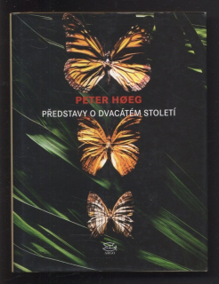 H a #248;eg, Peter - Představy o dvacátém století