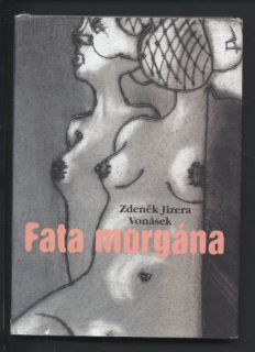 Jizera Vonásek, Zdeněk - Fata morgána