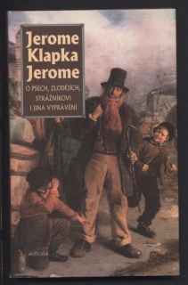 Jerome, Klapka Jerome - O psech, zlodějích, strážníkovi i jiná vyprávění